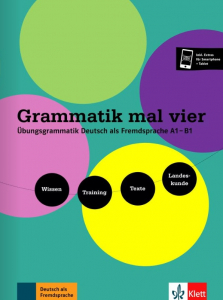 Grammatik mal vierÜbungsgrammatik Deutsch als Fremdsprache A1-B1: Wissen – Training – Texte – Landeskunde. Buch + Audio